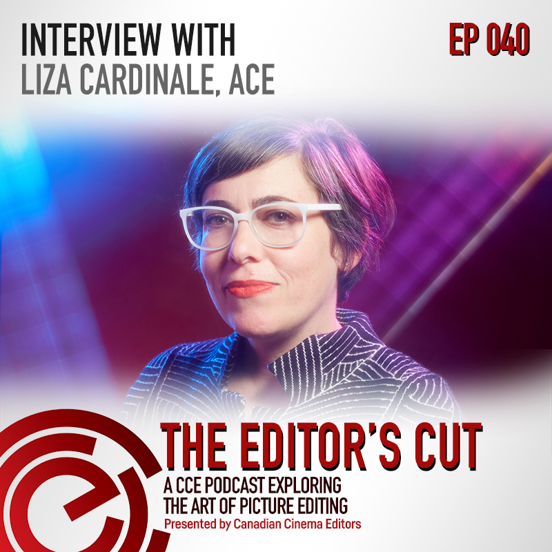 The Editors Cut - Episode 040 - Interview with Liza Cardinale, ACE