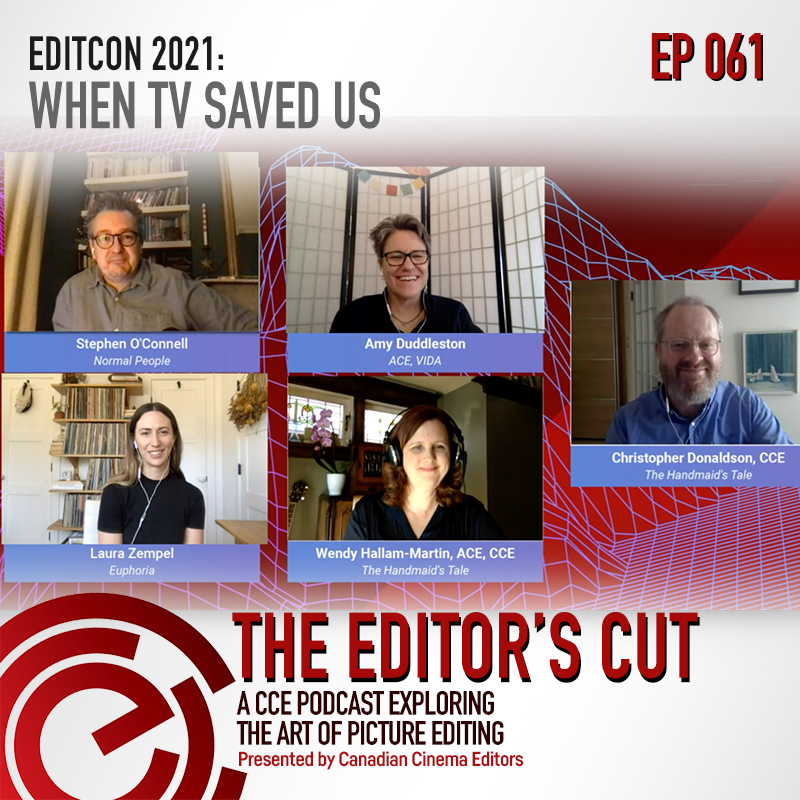 The Editors Cut - Episode 0061 EditCon 2021: When TV Saved Us