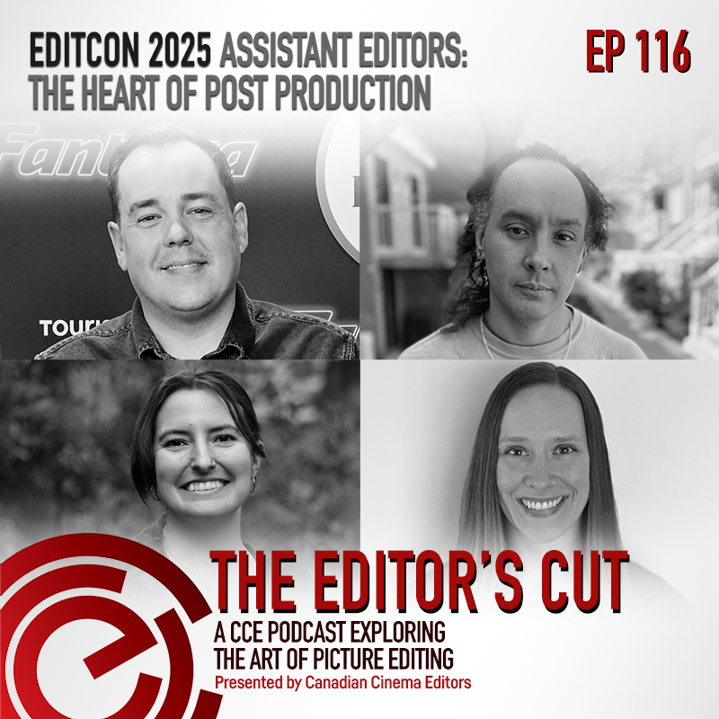 Episode 116: EditCon 2025 - ASSISTANT EDITORS: THE HEART OF POST PRODUCTION