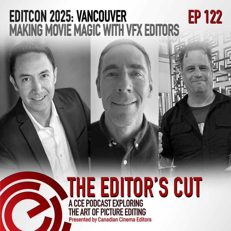 Episode 122: Vancouver - Making Movie Magic with VFX Editors